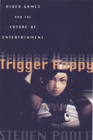 9781559705394: Trigger Happy: Videogames and the Entertainment Revolution