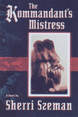 9781559705424: The Kommandant's Mistress: A Novel