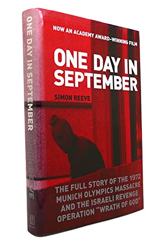 Beispielbild fr One Day in September : The Full Story of the 1972 Munich Olympics Massacre and the Israeli Revenge Operation zum Verkauf von Better World Books