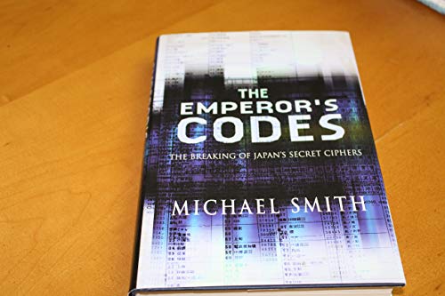 9781559705684: The Emperor's Codes: The Breaking of Japan's Secret Ciphers