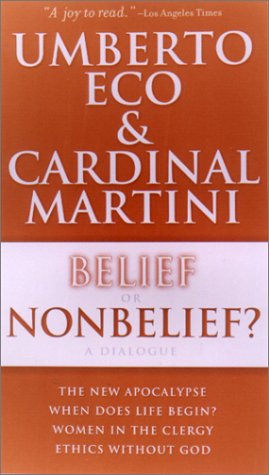Belief or Nonbelief?: A Dialogue Introduction By Harvey Cox (9781559705738) by Eco, Umberto; Martini, Carlo Maria