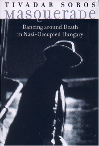Stock image for Masquerade : Dancing Around Death in Nazi Occupied Hungary for sale by Better World Books