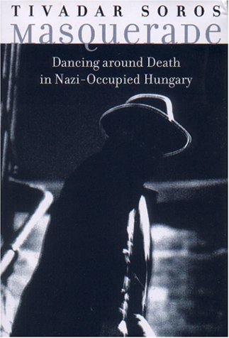 Stock image for Masquerade : Dancing around Death in Nazi-Occupied Hungary for sale by About Books