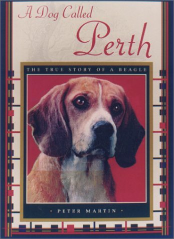 9781559705974: A Dog Called Perth: The True Story of a Beagle