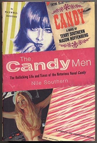 Stock image for The Candy Men: The Rollicking Life and Times of the Notorious Novel Candy for sale by LibraryMercantile