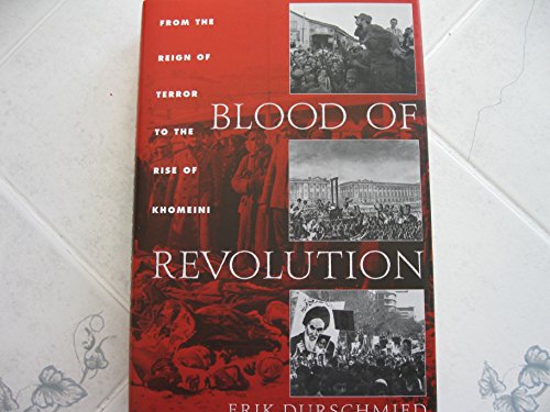 9781559706070: Blood of Revolution: From the Reign of Terror to the Rise of Khomeini