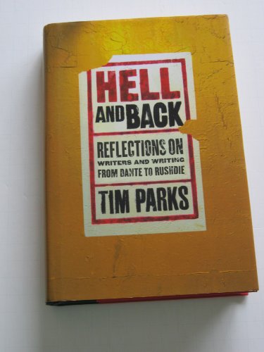 Stock image for Hell and Back : Reflections on Writers and Writing from Dante to Rushdie for sale by Better World Books