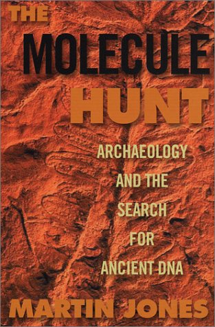 Stock image for The Molecule Hunt: Archaeology and the Search for Ancient DNA for sale by Dunaway Books