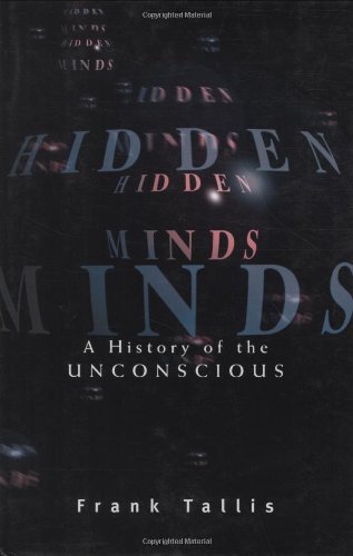 Beispielbild fr Hidden Minds: A History of the Unconscious zum Verkauf von Ergodebooks