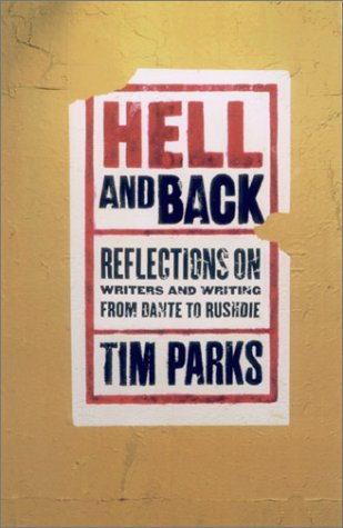 Stock image for Hell and Back: Reflections On Writers and Writing From Dante to Rushdie for sale by HPB-Ruby