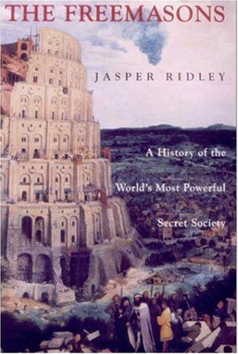 Beispielbild fr The Freemasons: A History of the World's Most Powerful Secret Society zum Verkauf von Front Cover Books