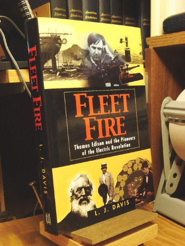 Imagen de archivo de Fleet Fire: Thomas Edison and the Pioneers of Theelectric REV Olution a la venta por ThriftBooks-Dallas