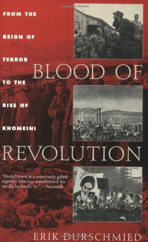 9781559706568: Blood of Revolution: From the Reign of Terror to the Rise of Khomeini