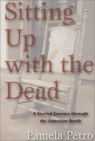 9781559706759: Sitting Up With the Dead: A Storied Journey Through the American South