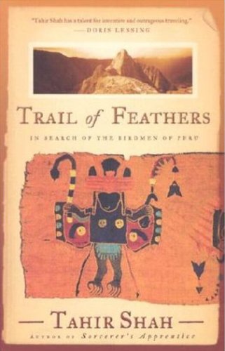 Beispielbild fr Trail of Feathers: In Search of the Birdmen of Peru zum Verkauf von Books From California