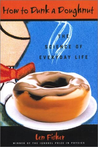 Stock image for How to Dunk a Doughnut: The Science Of Everyday Life for sale by Gulf Coast Books