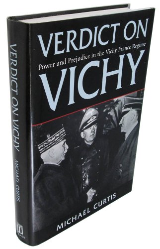 Imagen de archivo de Verdict On Vichy: Power and Prejudice in the Vichy France Regime a la venta por Books of the Smoky Mountains