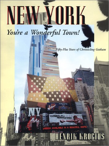 Stock image for New York, You're a Wonderful Town!: Fifty-Plus Years Of Chronicling Gotham for sale by Wonder Book