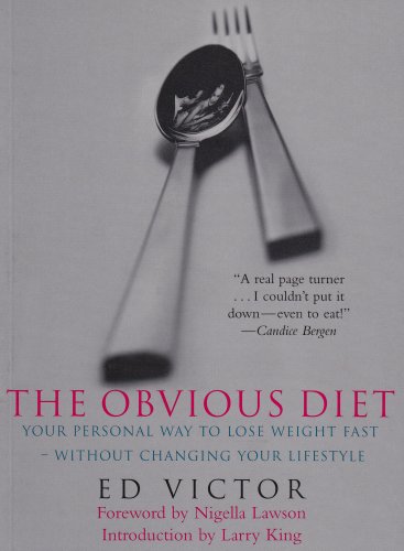 OBVIOUS DIET: Your Personal Way To Lose Weight Fast--Without Changing Your Lifestyle