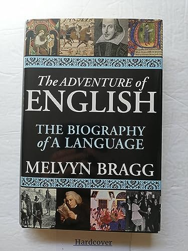 Stock image for The Adventure of English : The Biography of a Language for sale by Better World Books