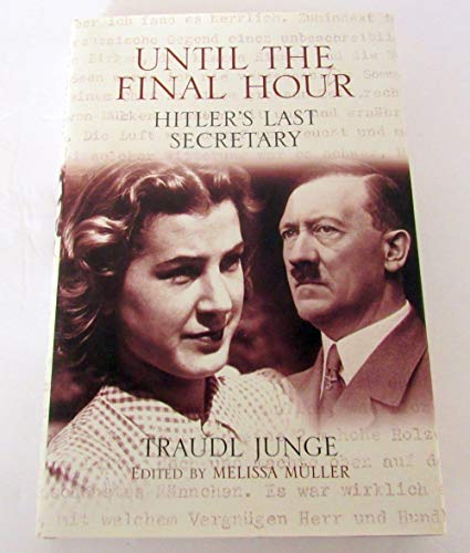 9781559707282: Until the Final Hour: Hitler's Last Secretary