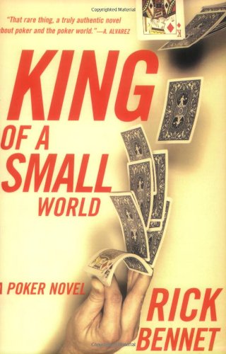Stock image for King of a Small World: A Poker Novel for sale by SecondSale