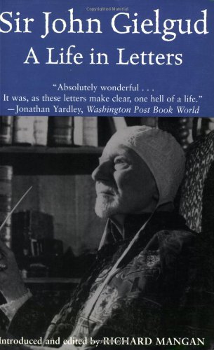 Imagen de archivo de Sir John Gielgud: A Life in Letters a la venta por ThriftBooks-Atlanta