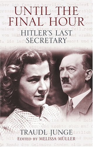 Beispielbild fr Until the Final Hour: Hitler's Last Secretary zum Verkauf von HPB-Red