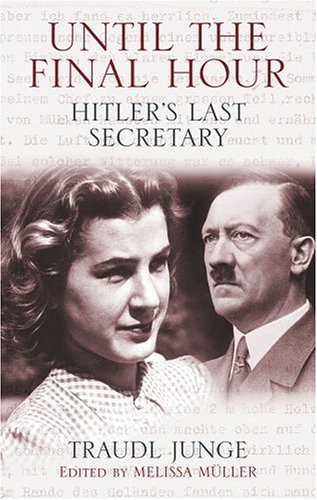 Stock image for Until the Final Hour: Hitler's Last Secretary for sale by HPB-Red