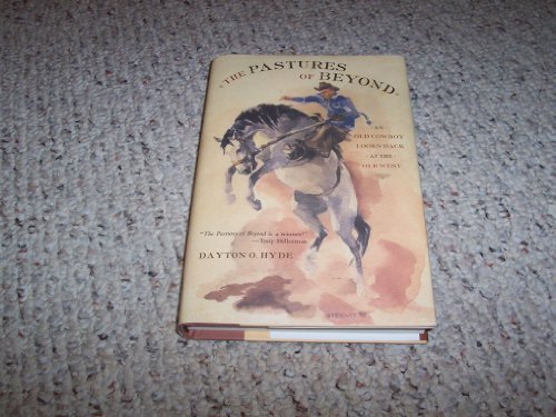 Beispielbild fr The Pastures of Beyond: An Old Cowboy Looks Back at the Old West zum Verkauf von Books of the Smoky Mountains