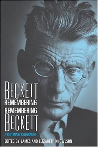 Beispielbild fr Beckett Remembering Remembering Beckett : A Centenary Celebration zum Verkauf von Better World Books