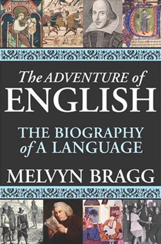Imagen de archivo de The Adventure of English : The Biography of a Language a la venta por Better World Books