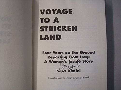 Beispielbild fr Voyage to a Stricken Land: "Four Years on the Ground Reporting in Iraq: A Woman's Inside Story zum Verkauf von Redux Books