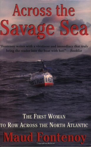 Stock image for Across the Savage Sea: The First Woman to Row Across the North Atlantic for sale by BooksRun