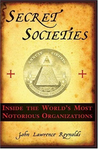 Stock image for Secret Societies: Inside the World's Most Notorious Organizations for sale by HPB Inc.