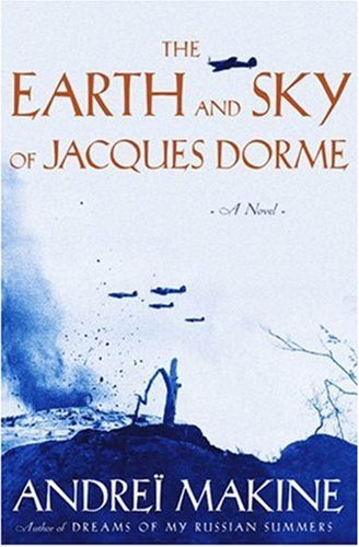 Beispielbild fr The Earth and Sky of Jacques Dorme: A novel zum Verkauf von Redux Books