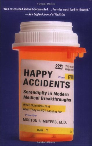 Beispielbild fr Happy Accidents: Serendipity in Modern Medical Breakthroughs zum Verkauf von Half Price Books Inc.