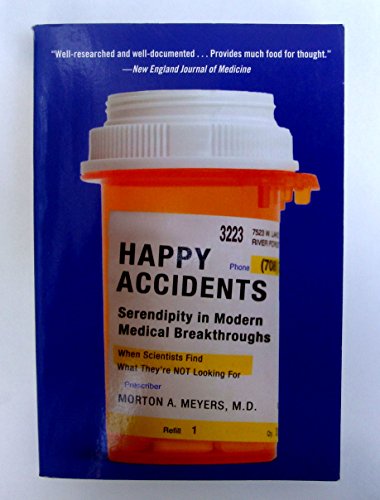 Stock image for Happy Accidents: Serendipity in Modern Medical Breakthroughs for sale by GF Books, Inc.