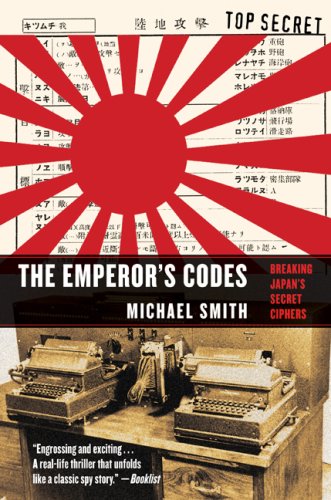 Beispielbild fr The Emperor's Codes: The Breaking of Japan's Secret Ciphers zum Verkauf von Wonder Book