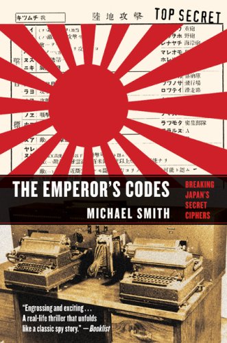 Stock image for The Emperor's Codes : The Breaking of Japan's Secret Ciphers for sale by Better World Books