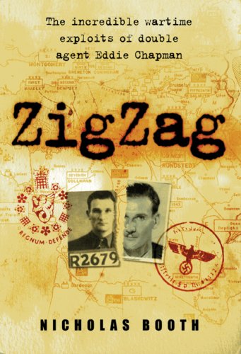 Imagen de archivo de Zigzag: The Incredible Wartime Exploits of Double Agent Eddie Chapman a la venta por SecondSale