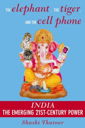 Imagen de archivo de The Elephant, the Tiger and the Cell Phone: India: the Emerging 21st Century Power a la venta por Books From California
