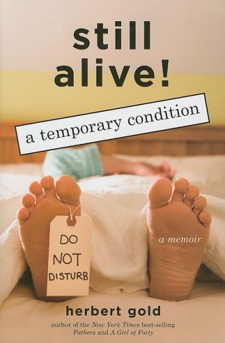 Beispielbild fr Still Alive: A Temporary Condition zum Verkauf von ZBK Books