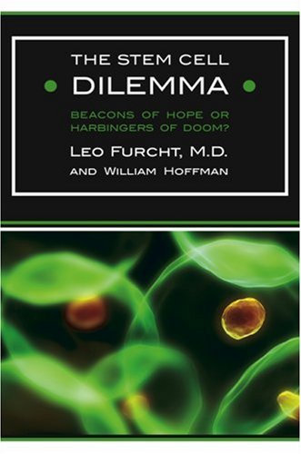 Imagen de archivo de The Stem Cell Dilemma : Beacons of Hope or Harbingers of Doom? a la venta por Better World Books: West