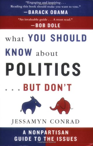 Stock image for What You Should Know About Politics.But Don't: A Nonpartisan Guide to the Issues for sale by SecondSale