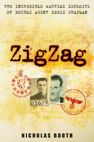 Imagen de archivo de Zigzag: The Incredible Wartime Exploits of Double Agent Eddie Chapman a la venta por Wonder Book