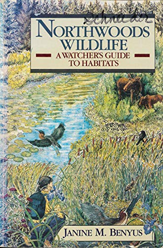 Imagen de archivo de Northwoods Wildlife: A Watcher's Guide to Habitats a la venta por Gulf Coast Books