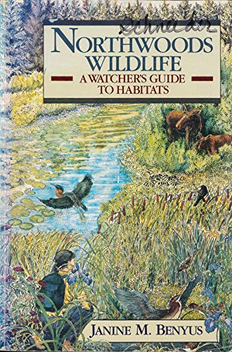 Stock image for Northwoods Wildlife: A Watcher's Guide to Habitats for sale by Gulf Coast Books
