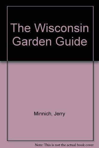 9781559710107: The Wisconsin Garden Guide