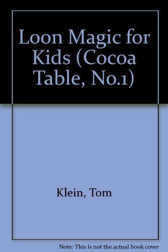 9781559710473: Loon Magic for Kids (Cocoa Table, No.1)